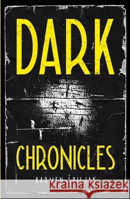 Dark Chronicles Karmen Spiljak Miladinka MILIC 9788690533633 Karmen Spiljak - książka