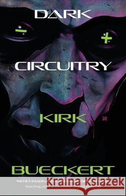 Dark Circuitry Kirk Bueckert 9781958598481 Dark Matter Ink - książka