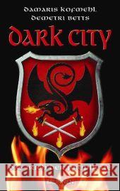 Dark City, Das Buch der Prophetie Kofmehl, Damaris Betts, Demetri  9783765519802 Brunnen-Verlag, Gießen - książka