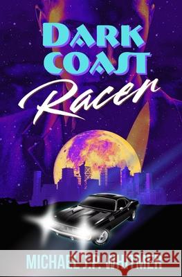 Dark Coast Racer Michael J. P. Whitmer 9781967888108 Twb Press - książka