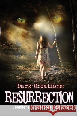 Dark Creations: Resurrection: (Part 3) Jennifer Martucci Christopher Martucci 9781475074932 Createspace - książka