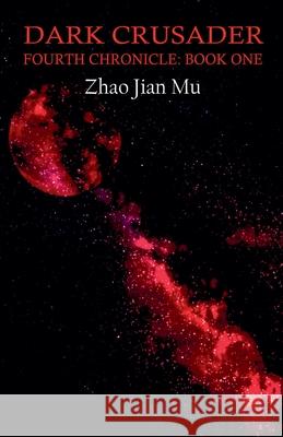 Dark Crusader Jian Mu Zhao 9781997518648 Bsc1337 Publishing Inc. Canada - książka