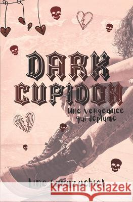 Dark Cupidon: Une vengeance qui déplume Carazachiel, Line 9782958061425 Afnil - książka