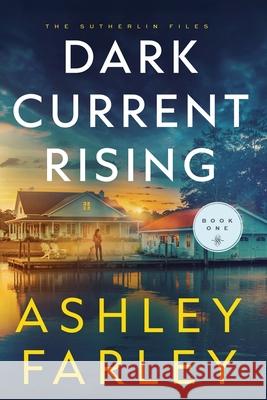 Dark Current Rising Ashley Farley 9781969777219 Ahf Publishing - książka