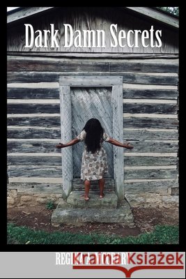 Dark Damn Secrets Regina A McCrary 9798472752053 Independently Published - książka