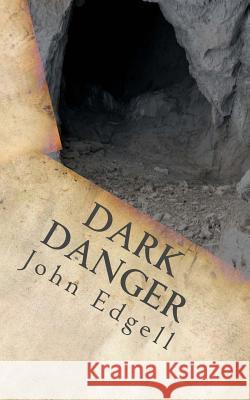 Dark Danger John Edgell 9781517733759 Createspace - książka