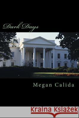 Dark Days Megan Calida 9781505673616 Createspace - książka