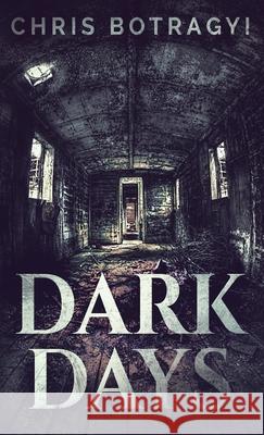 Dark Days Chris Botragyi 9784867513415 Next Chapter - książka