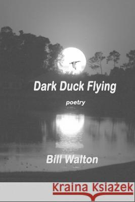 Dark Duck Flying William Warren Walton 9798372248564 Independently Published - książka