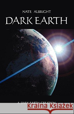 Dark Earth Nate Albright 9781412085885 Trafford Publishing - książka
