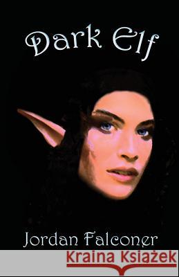 Dark Elf Jordan Falconer 9781939562005 Bedazzled Ink Publishing Company - książka
