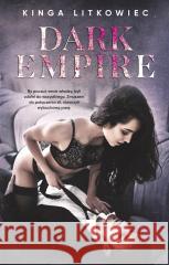 Dark Empire Kinga Litkowiec 9788328722323 Muza - książka