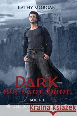 Dark Enchantment Kathy Morgan 9780692288634 Dreamweaver Publishing - książka