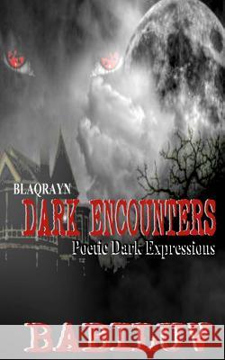 Dark Encounters: Poetic DARK Expressions Ferguson, Brandi Babiluv 9781537344218 Createspace Independent Publishing Platform - książka