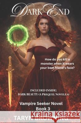 Dark End (Seeker, Book 3) Taryn Browning 9798871902684 Independently Published - książka