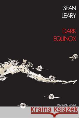 Dark Equinox Sean Leary 9781545533116 Createspace Independent Publishing Platform - książka