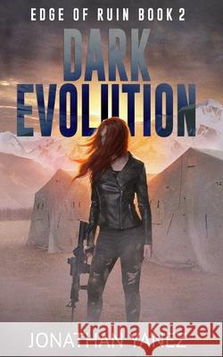 Dark Evolution: A Survival Thriller Yanez, Jonathan 9798500566669 Independently published - książka