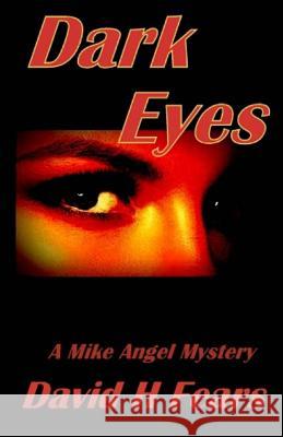 Dark Eyes: A Mike Angel Mystery David H. Fears 9781502317148 Createspace - książka