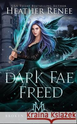 Dark Fae Freed Heather Renee 9798572981278 Independently Published - książka