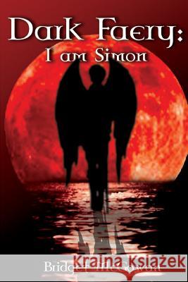 Dark Faery V: I Am Simon Jeffrey L. Price Bridget McGowan 9781987481013 Createspace Independent Publishing Platform - książka