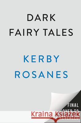 Dark Fairy Tales: Color Sinister Stories Kerby Rosanes 9780593476031 Plume Books - książka