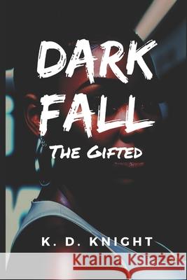 Dark Fall K. D 9781701385610 Independently Published - książka