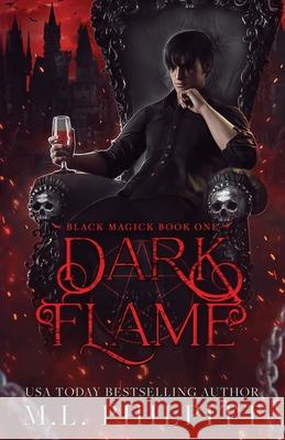 Dark Flame: A Vampire and Witch Paranormal Romance M. L. Philpitt 9781990611322 M.L. Philpitt - książka