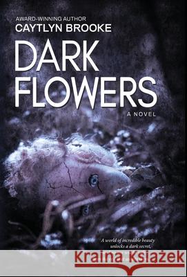 Dark Flowers Caytlyn Brooke 9781946848857 BHC Press - książka