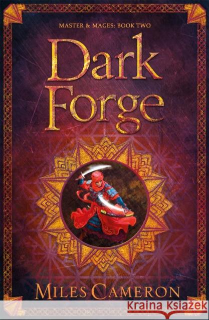 Dark Forge: Masters and Mages Book Two Miles Cameron 9781473217720 Orion Publishing Co - książka