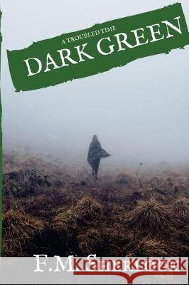 Dark Green F. M. Sherlock 9781987669596 Createspace Independent Publishing Platform - książka