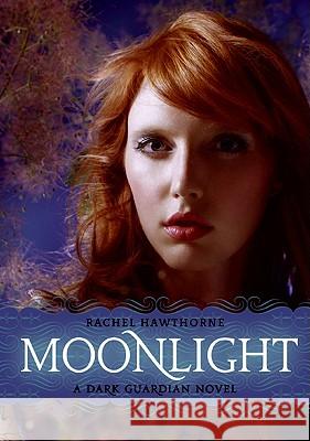 Dark Guardian #1: Moonlight Rachel Hawthorne 9780061709555 Harperteen - książka