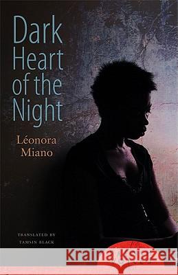 Dark Heart of the Night Leonora Miano Lonora Miano Editions Plon 9780803228238 Bison Books - książka