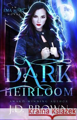 Dark Heirloom J. D. Brown 9781508888475 Createspace Independent Publishing Platform - książka