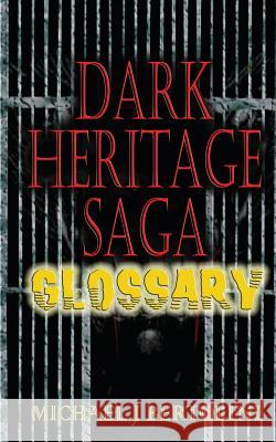 Dark Heritage Saga Glossary: Guide to the war in Scyllia Bertolini, Michael J. 9781477504260 Createspace - książka