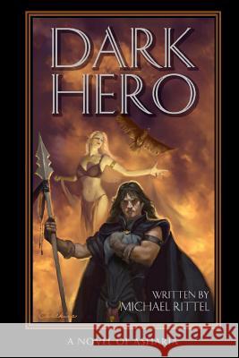 Dark Hero Michael Rittel Cathy Wilkins 9781452897455 Createspace - książka