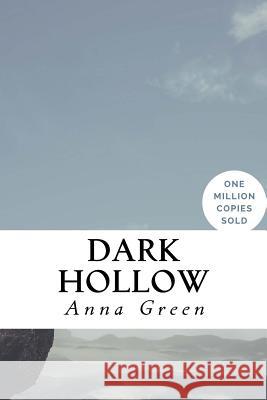 Dark Hollow Anna Katharine Green 9781717019905 Createspace Independent Publishing Platform - książka