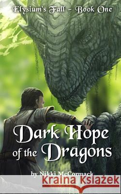 Dark Hope of the Dragons Nikki McCormack 9780998376561 Elysium Books - książka