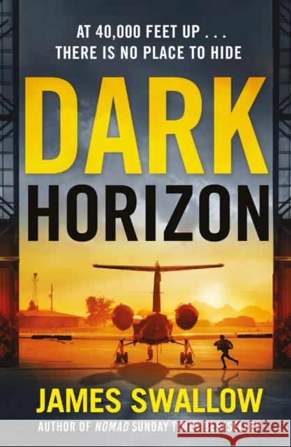 Dark Horizon: A high-octane thriller from the 'unputdownable' author of NOMAD James Swallow 9781802793215 Headline Publishing Group - książka