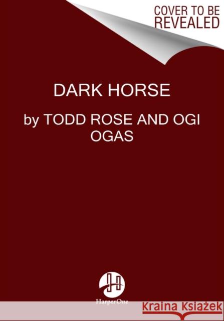 Dark Horse: Achieving Success Through the Pursuit of Fulfillment Rose, Todd 9780063000247 HarperOne - książka