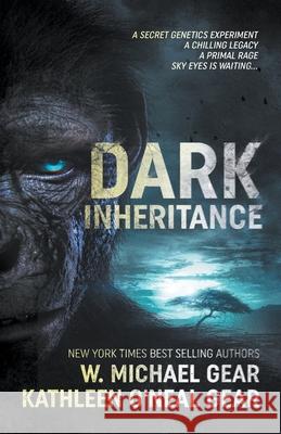 Dark Inheritance W Michael Gear, Kathleen O'Neal Gear 9781639772995 Wolfpack Publishing LLC - książka