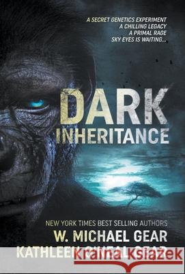 Dark Inheritance W Michael Gear, Kathleen O'Neal Gear 9781639776900 Wolfpack Publishing LLC - książka