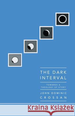 Dark Interval Crossan, John Dominic 9780944344064 Polebridge Press - książka