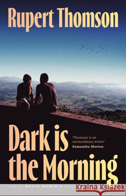 Dark is the Morning Rupert Thomson 9781035909629 Bloomsbury Publishing (UK) - książka