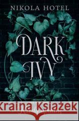 Dark Ivy. Kiedy upadnę Nikola Hotel 9788328732018 You&YA - książka