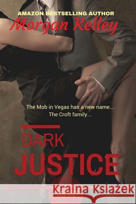 Dark Justice Morgan Kelley 9781530868537 Createspace Independent Publishing Platform - książka