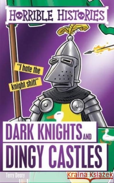 Dark Knights and Dingy Castles Terry Deary, Philip Reeve 9781407179827 Scholastic - książka