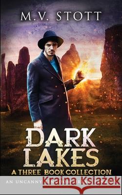 Dark Lakes: A Three-Book Collection: An Uncanny Kingdom Urban Fantasy David Bussell, M V Stott 9781718778580 Createspace Independent Publishing Platform - książka