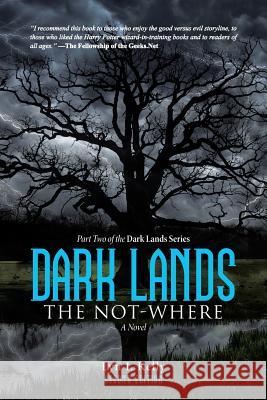 Dark Lands: The Not-Where Lyn I. Kelly 9781483452074 Lulu Publishing Services - książka