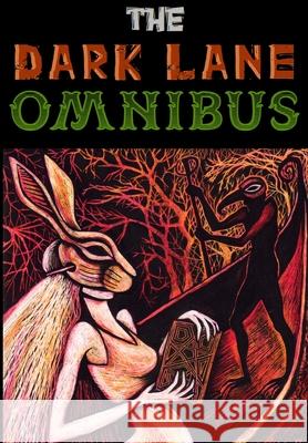 Dark Lane Omnibus: 1 Tim Jeffreys, C M Muller, Vikki Yeates 9781458316042 Lulu.com - książka
