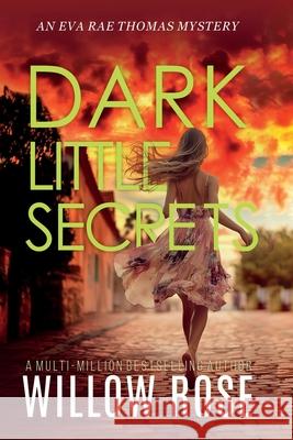 DARK LITTLE SECRETS (Eva Rae Thomas FBI Mystery Book 16) Rose 9781954938663 Buoy Media - książka